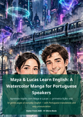 Maya & Lucas Learn English: A Watercolor Manga for Portuguese Speakers